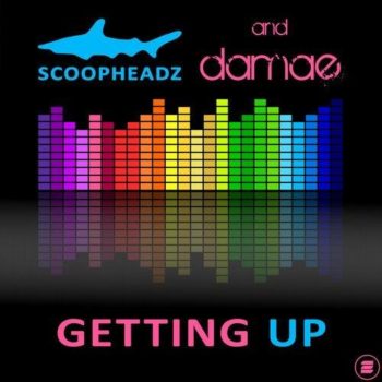 Scoopheads and DAMAE - Getting Up