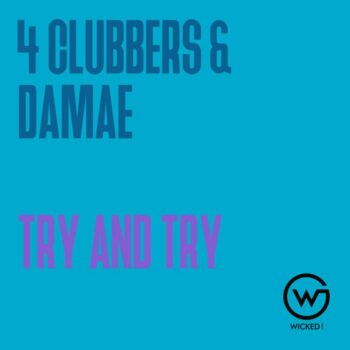 4 Clubbers & Damae - Try and Try