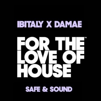 IBTALY x DAMAE - For the Love of House Safe & Sound